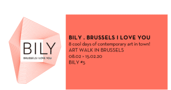Connaissez-vous BILY ? Contemporary Art walk à ne pas manquer Brussels BILY CONTEMPORARY ART WALK
