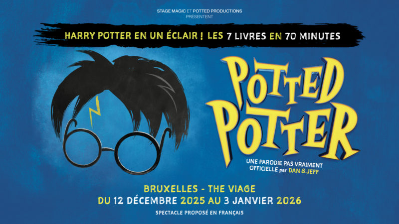 🎭 POTTED POTTER à Bruxelles : les moldus n’ont jamais autant ri ! ⚡